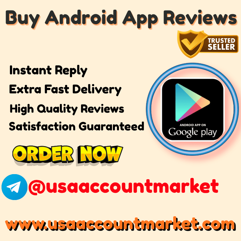 Buy Android App Reviews